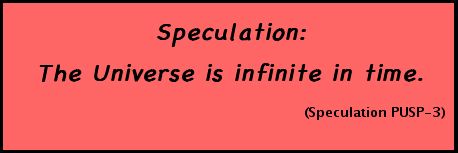 Speculation: The Universe is infinite in time. (Speculation PUSP-3)